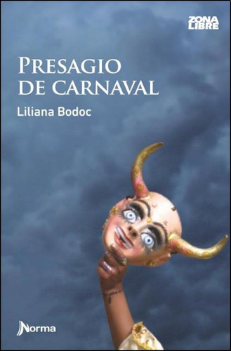 Presagio De Carnaval - Liliana Bodoc