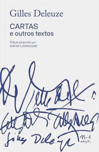Cartas E Outros Textos, De Deleuze, Gilles. Editora N-1 Edições, Capa Mole, Edição 1ª Edição - 2018 Em Português