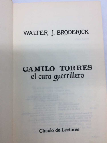 Camilo Torres El Cura Guerrillero - Walter J. Broderick