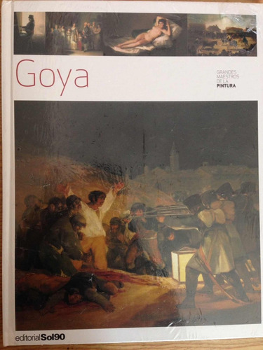 Libro Grandes Maestros De La Pintura Goya
