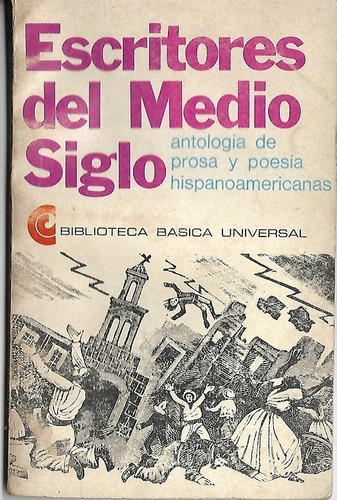 Escritores De Medio Siglo_prosa/poesía Hispanoamericanas