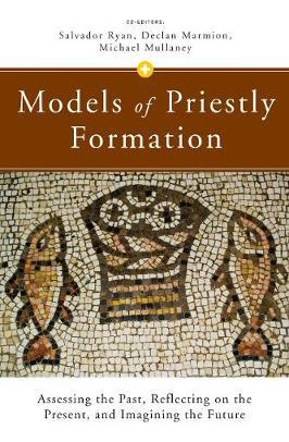 Libro Models Of Priestly Formation : Assessing The Past, ...