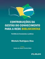 Comprar Contribuicoes Da Gestao Do Conhecimento Para A Rede Bibliocontas, De Dias, Michele Rodrigues., Vol. 1. Editorial Forum, Capa Mole, Edição 1 Em Português, 2023