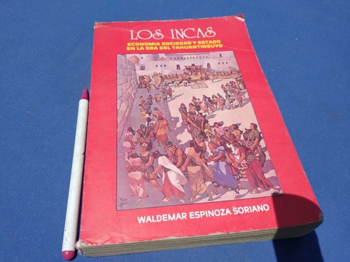 Los Incas Economia Sociedad Y Estado En La Era Tahuantisuyo