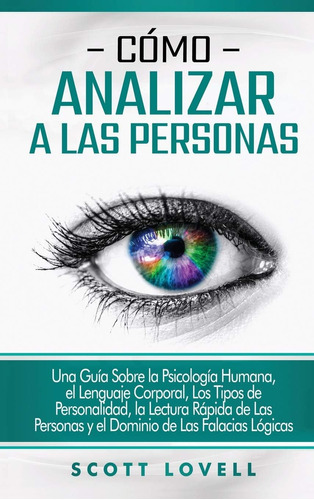 Libro: Cómo Analizar A Las Personas: Una Guía Sobre La Psico