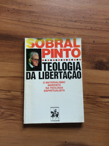 Livro: Teologia Da Libertação  - Sobral Pinto 