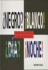 Libro ¿negro? ¡blanco! ¿día? ¡noche!