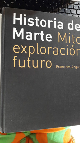 Historia De Marte: Mito, Exploración Y Futuro. (Usado)