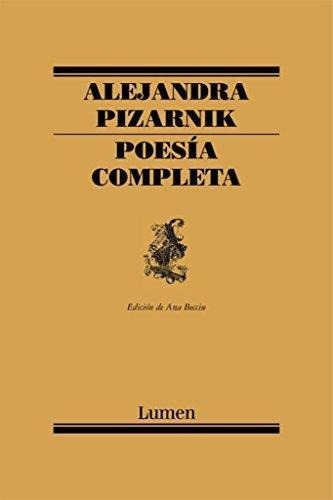 Poesía Completa - Alejandra Pizarnik - Ed. Lumen