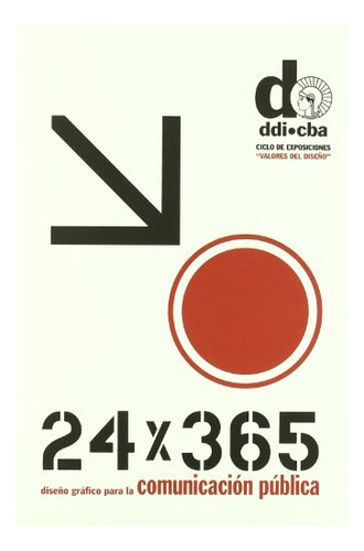 Libro 24 X 365 Diseño Grafico Para La Comunicacion Publi De
