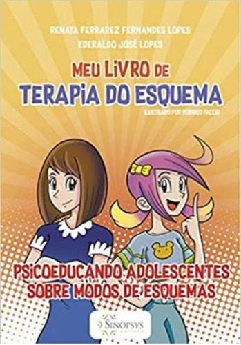 Meu Livro De Terapia Do Esquema, De Lopes, Ederaldo Jose / Lopes, Renata Ferrarez Fernandes. Editora Sinopsys, Capa Mole Em Português