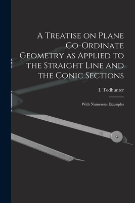 Libro A Treatise On Plane Co-ordinate Geometry As Applied...