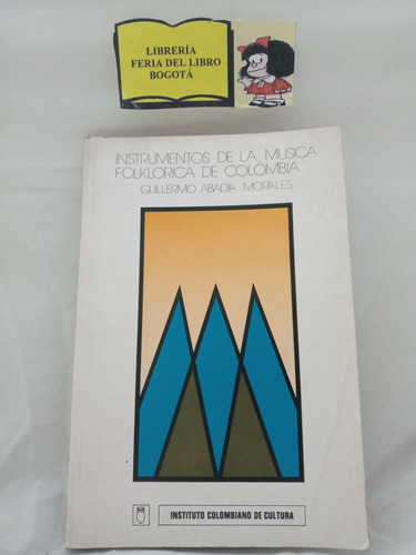 Instrumentos De La Musica Folklorica De Colombia - 1981