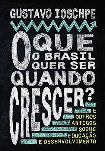 Libro Que O Brasil Quer Ser Quando Crescer, O?