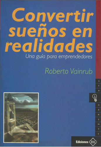 Convertir Sueños En Realidades Roberto Vainrub 