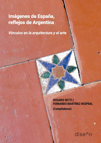 Imagenes De España, Reflejos De Argentina - Martinez Nespral