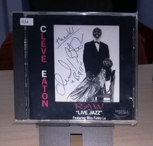 Cleve Eaton Cd: Raw  Live Jazz  ( U S A )