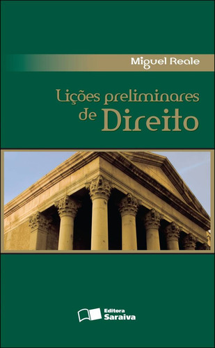 Lições preliminares de direito - 27ª edição de 2013, de Reale, Miguel. Editora Saraiva Educação S. A., capa dura em português, 2013