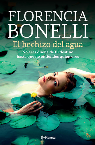 El Hechizo Del Agua - Bonelli Florencia (libro) - Nuevo