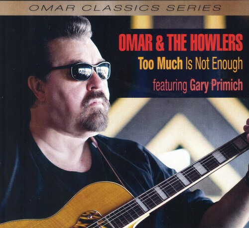 Omar & The Howlers: Demasiado No Es Suficiente (cd)