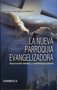 Nueva Parroquia Evangelizadora,la - Alvarez Maestro, Jesus