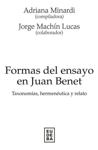 Formas Del Ensayo En Juan Benet - Minardi, Adriana