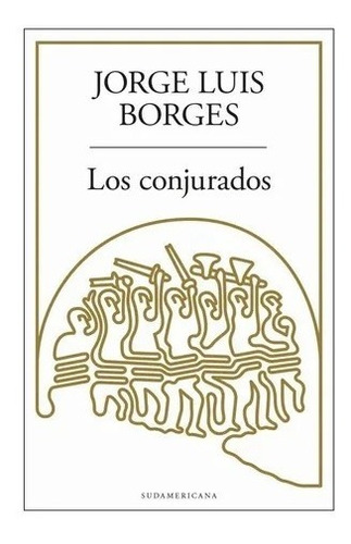 Los Conjurados  - Jorge Luis Borges