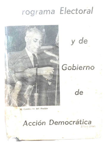 Programa Electoral Y De Gobierno De Accion Democratica 1964
