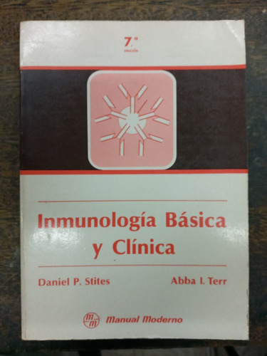 Inmunologia Basica Y Clinica * Daniel P. Stites Y A. Terr *