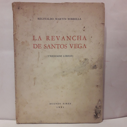 La Revancha De Santos Vega - R. Martin Zorrilla - Dedicado