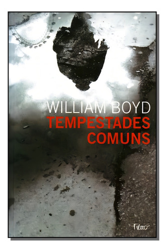 Tempestades Comuns, De Willian Boyd. Editora Rocco Em Português
