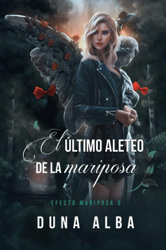 Libro: El Último Aleteo De La Mariposa (efecto Mariposa) (sp