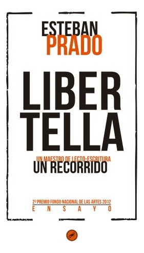 Libertella, Un Maestro De Lecto-escritura