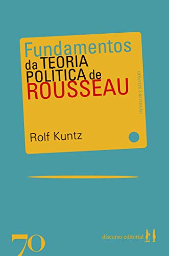 Libro Fundamentos Da Teoria Política De Rosseau De Rolf Kunt