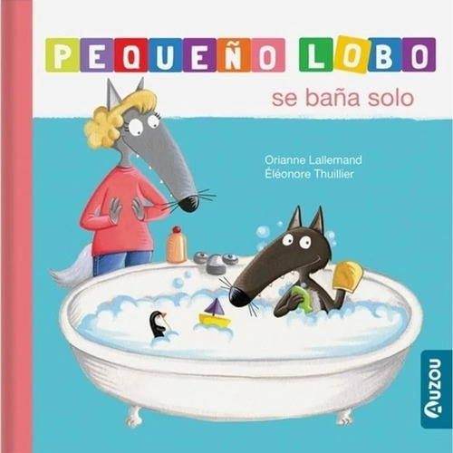 Libro Pequeño Lobo Se Baña Solo Auzou