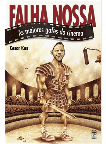 Falha nossa: As maiores gafes do cinema, de Kos, Cesar. Editora Original Ltda., capa mole em português, 2004