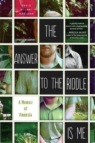 The Answer To The Riddle Is Me : A Memoir Of Amnesia, De David Stuart Maclean. Editorial Mariner Books, Tapa Blanda En Inglés