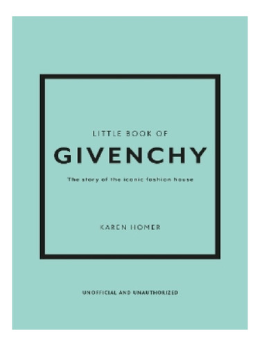 Little Book Of Givenchy - Karen Homer. Eb12