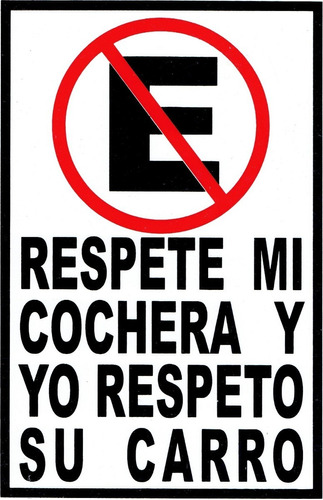 Letrero Respete Mi Cochera Y Yo Respeto Su Carro 30x20