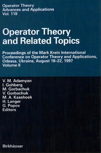 Operator Theory And Related Topics : Proceedings Of The Mark Krein International Conference On Op..., De V.m. Adamyan. Editorial Birkhauser Verlag Ag, Tapa Dura En Inglés