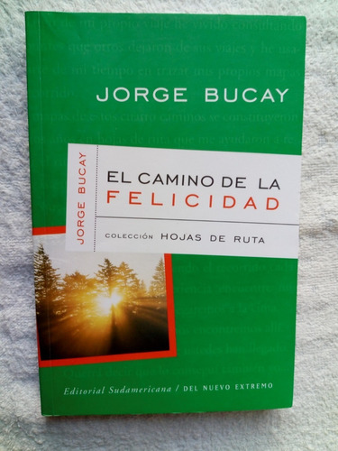 El Camino A La Felicidad - Jorge Bucay - Impecable Estado!!!