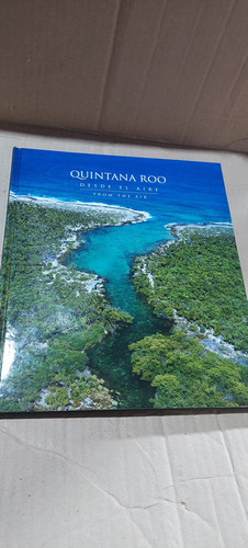 Quintana Roo Desde El Aire , Año 2011 , 119 Paginas