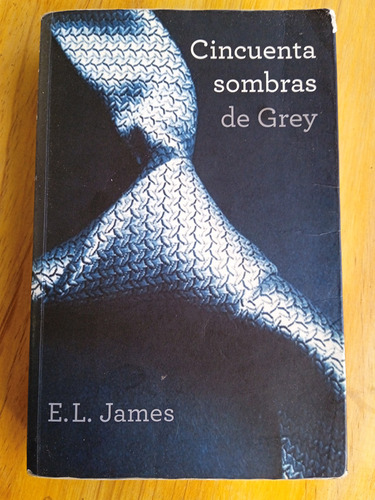 Cincuenta Sombras De Grey / E. L. James