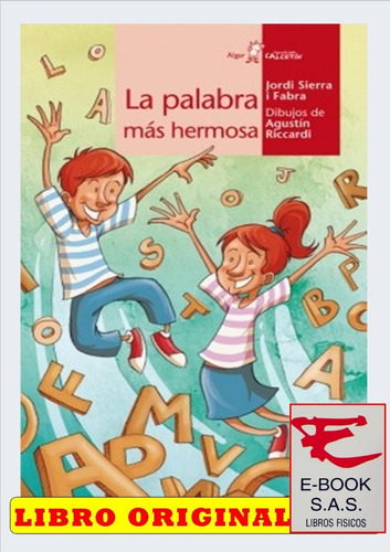 La Palabra Mas Hermosa, De Jordi Sierra Y Fabra. Editorial Algar, Tapa Blanda En Español