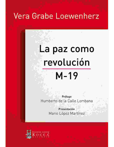 La Paz Como Revolución. M-19