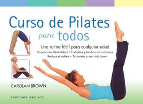 Curso De Pilates Para Todos / Carolan Brown