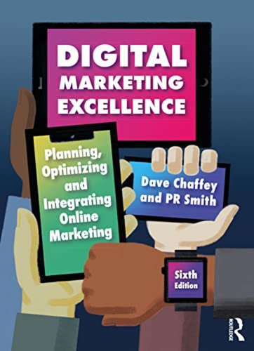 Digital Marketing Excellence: Planning, Optimizing And Integ