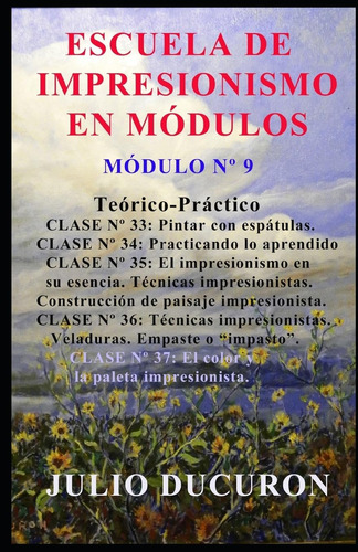 Libro: Escuela De Impresionismo En Módulos: Módulo Nº 9 (spa