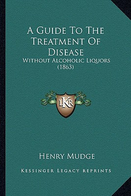 Libro A Guide To The Treatment Of Disease: Without Alcoho...