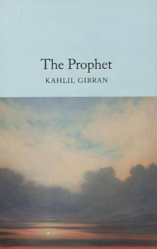 The Prophet - Gibran Khalil Gibran